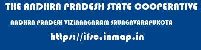 THE ANDHRA PRADESH STATE COOPERATIVE BANK LIMITED  ANDHRA PRADESH VIZIANAGARAM SRUNGAVARAPUKOTA   ifsc code